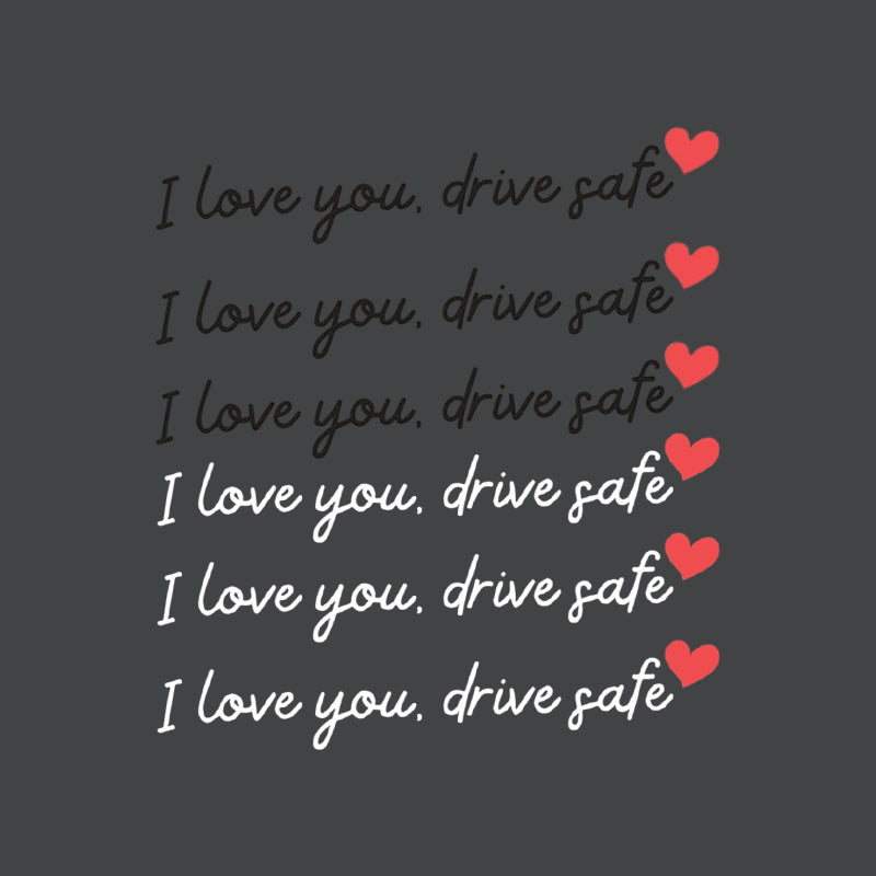 „I Love You Drive Safe“ Autoaufkleber